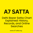 Delhi Bazar Satta Chart Explained: History, Records, and Online Searches